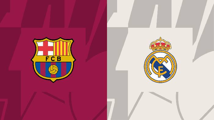 Nhận định, soi kèo Barcelona vs Real Madrid, 03h00 ngày 20/3