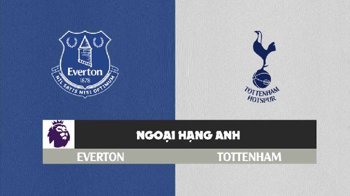 Nhận định, soi kèo Everton vs Tottenham, 02h00 ngày 4/4