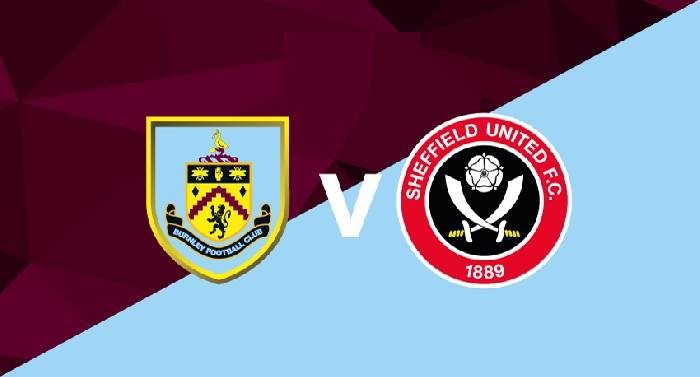 Nhận định, soi kèo Burnley vs Sheffield United, 02h00 ngày 11/4