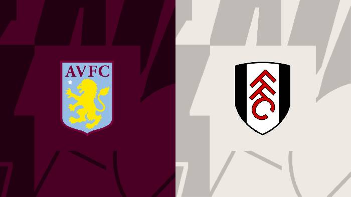 Nhận định, soi kèo Aston Villa vs Fulham, 01h45 ngày 26/4