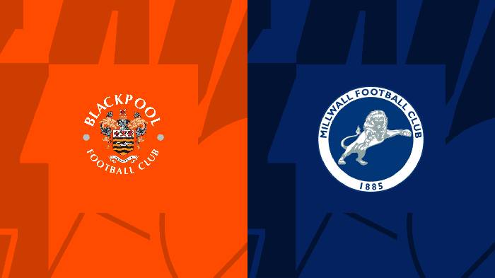 Nhận định, soi kèo Blackpool vs Millwall, 02h00 ngày 29/4