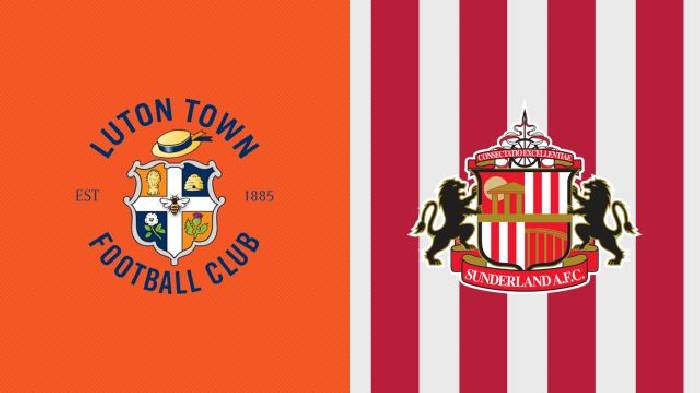 Nhận định, soi kèo Luton Town vs Sunderland, 02h00 ngày 17/5