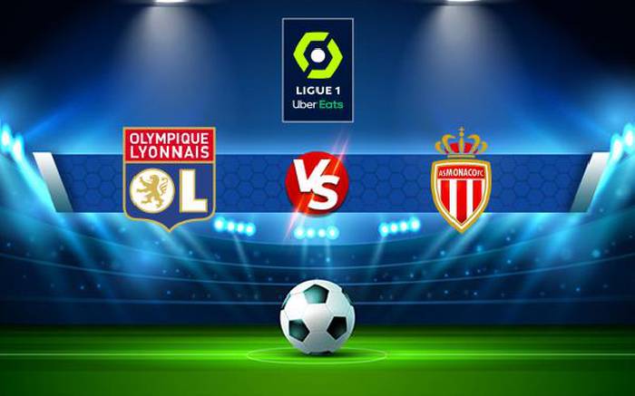 Nhận định, soi kèo Lyon vs Monaco, 02h00 ngày 20/5