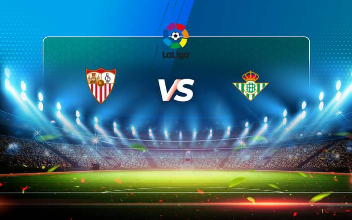 Nhận định, soi kèo Sevilla vs Betis, 02h00 ngày 22/5