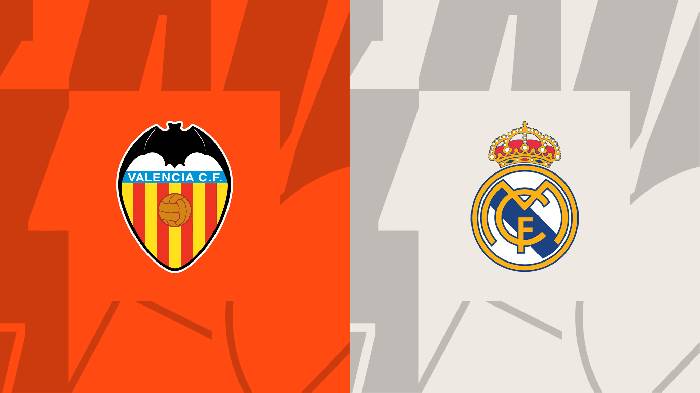 Nhận định, soi kèo Valencia vs Real Madrid, 23h30 ngày 21/5