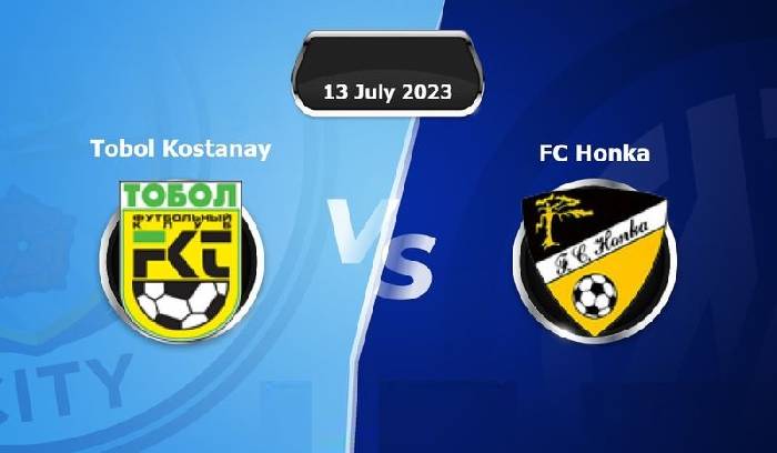 Nhận định bóng đá Tobol vs Honka, 22h00 ngày 13/7