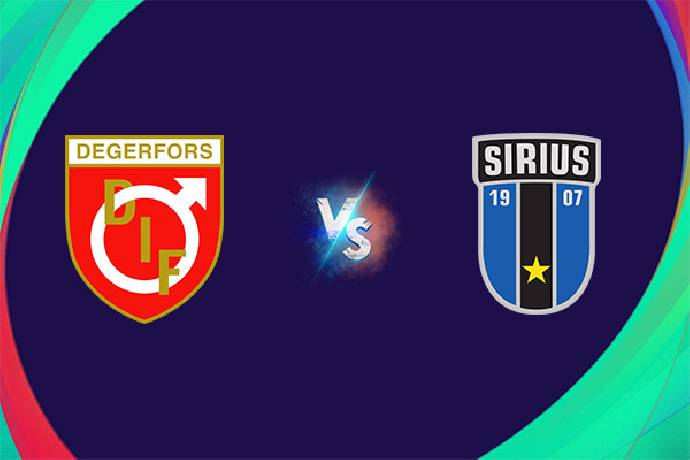 Soi kèo bóng đá Degerfors vs Sirius, 22h30 ngày 15/7