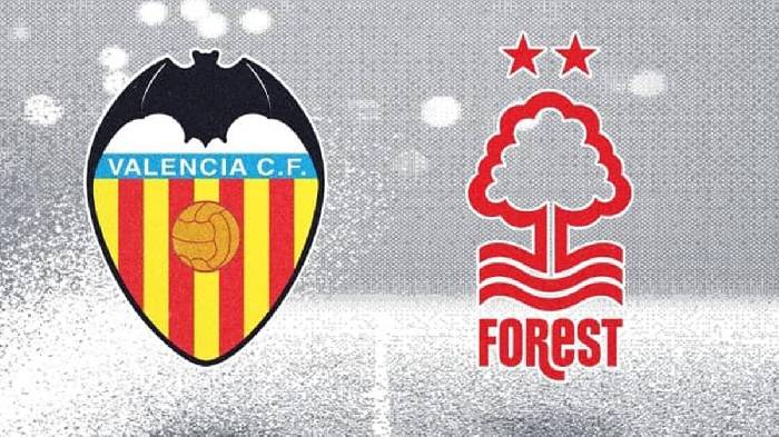Nhận định bóng đá Valencia vs Nottingham, 00h00 ngày 19/7