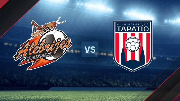 Nhận định bóng đá Alebrijes Oaxaca vs Tapatio, 08h05 ngày 1/8