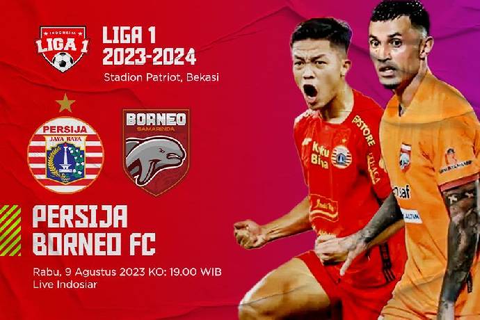 Nhận định bóng đá Persija vs Borneo, 19h ngày 9/8