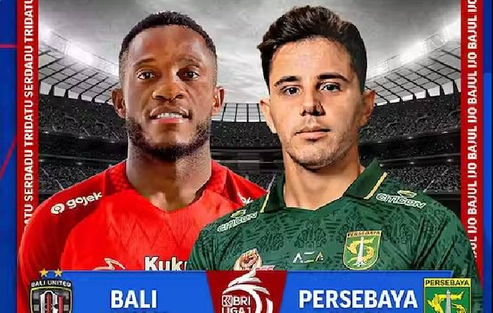 Nhận định bóng đá Bali United vs Persebaya, 15h ngày 20/10