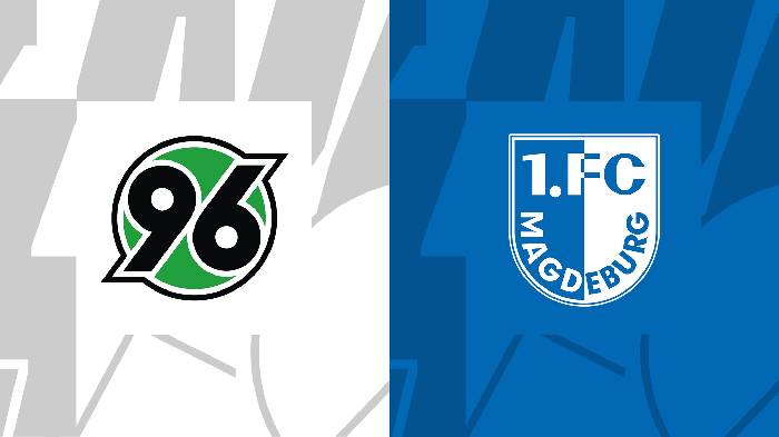 Nhận định bóng đá Hannover vs Magdeburg, 23h30 ngày 20/10