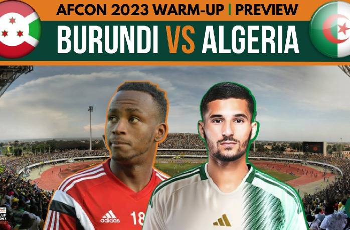 Soi kèo bóng đá Burundi vs Algeria, 22h ngày 9/1