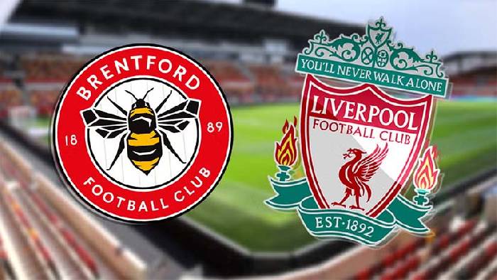 Nhận định bóng đá Brentford vs Liverpool, 19h30 ngày 17/2