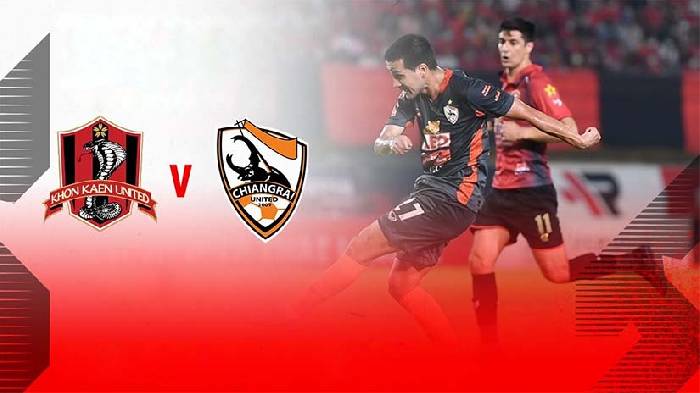 Soi kèo bóng đá Khonkaen Utd vs Chiangrai Utd, 18h30 ngày 19/2
