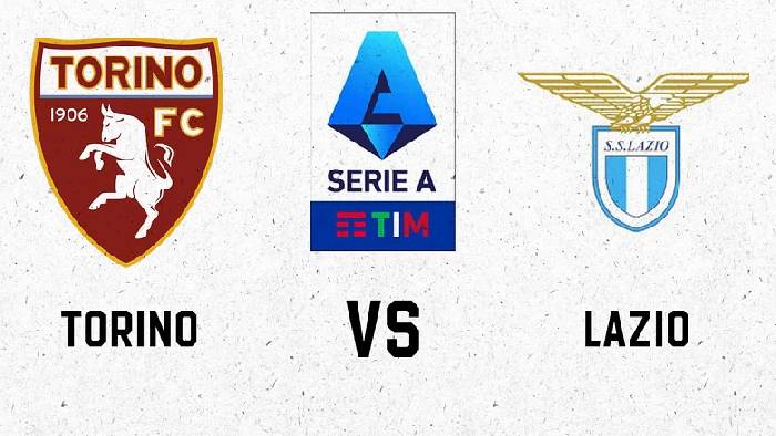Nhận định bóng đá Torino vs Lazio, 02h45 ngày 23/2