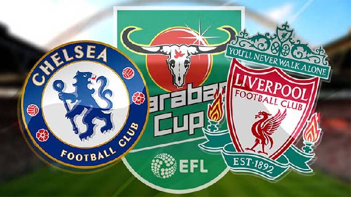 Soi kèo thơm trận Chelsea vs Liverpool, 22h ngày 25/2: Cúp Liên đoàn Anh