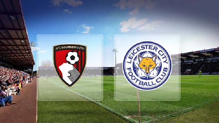 Soi kèo thẻ phạt Bournemouth vs Leicester, 2h30 ngày 28/2
