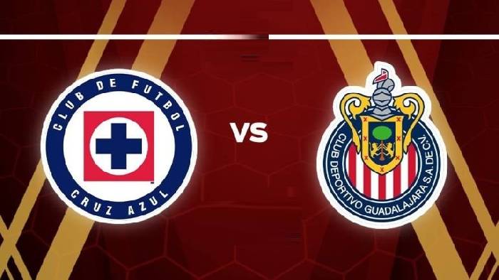 Nhận định bóng đá Cruz Azul vs Guadalajara Chivas, 08h05 ngày 3/3: Không còn vị thế