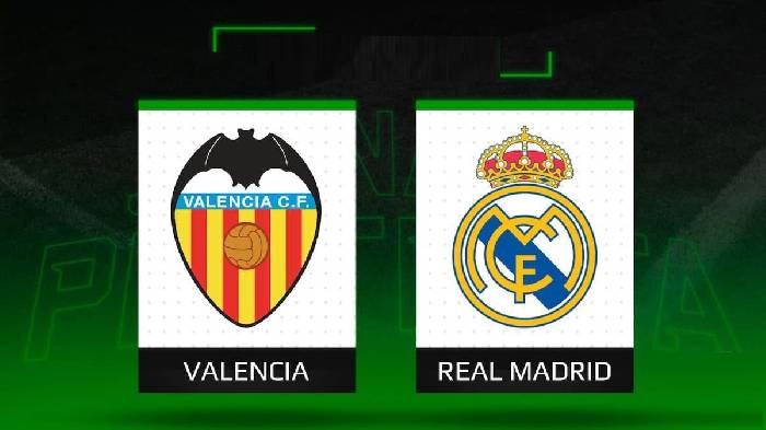Nhận định bóng đá Valencia vs Real Madrid, 03h00 ngày 3/3: Bước chạy đà