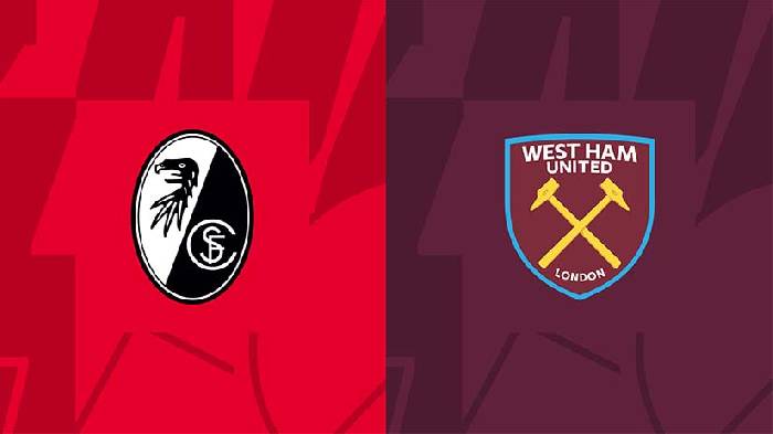 Nhận định bóng đá Freiburg vs West Ham, 3h ngày 8/3: Búa tạ hưng phấn