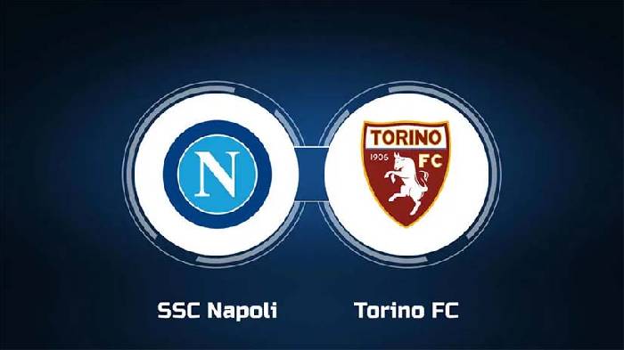 Nhận định bóng đá Napoli vs Torino, 2h45 ngày 9/3: Khó giữ hưng phấn