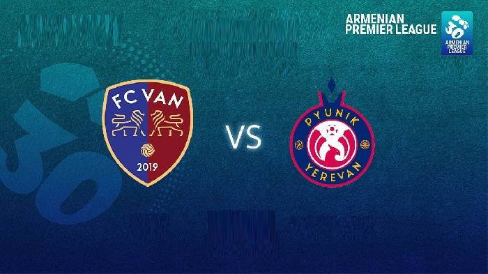 Nhận định bóng đá Van vs Pyunik, 18h00 ngày 8/3: Giữ đỉnh bảng