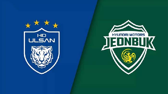 Nhận định bóng đá Ulsan Hyundai vs Jeonbuk Hyundai, 17h ngày 12/3: Tự quyết tại Ulsan Munsu