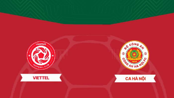 Nhận định bóng đá Viettel vs Công an Hà Nội, 19h15 ngày 13/3: Tìm lại niềm vui