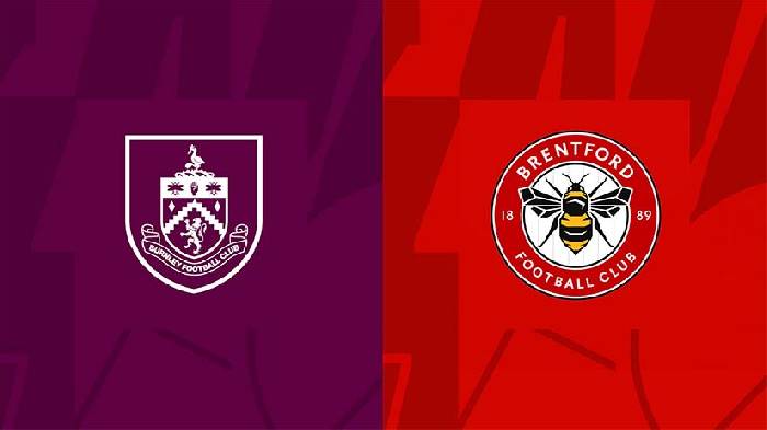 Nhận định bóng đá Burnley vs Brentford, 22h ngày 16/3: Nuôi mộng thoát hiểm
