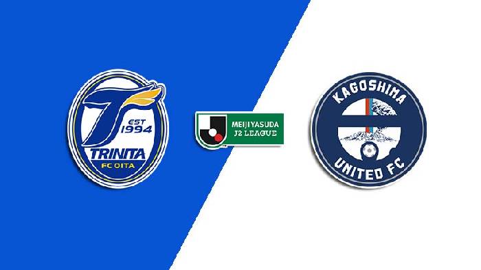 Nhận định bóng đá Oita Trinita vs Kagoshima United, 12h ngày 20/3: Gặp khó trước tân binh