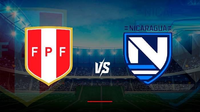 Nhận định bóng đá Peru vs Nicaragua, 08h30 ngày 23/3: Chênh lệch đẳng cấp