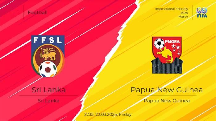 Nhận định bóng đá Sri Lanka vs Papua New Guinea, 22h15 ngày 22/3: Tìm vui đầu tay