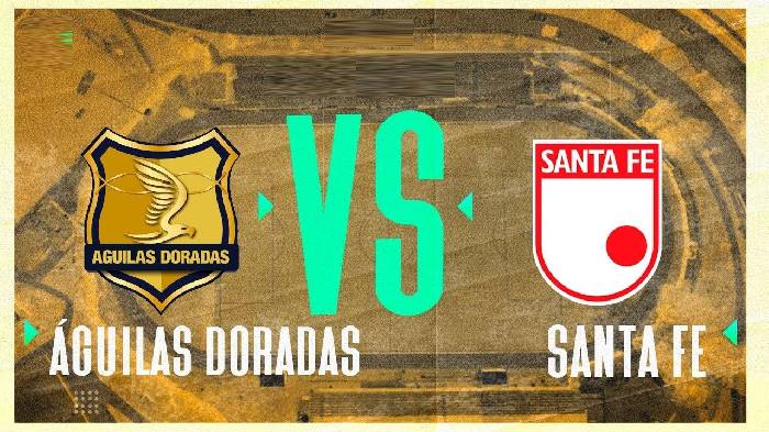 Nhận định bóng đá Aguilas Doradas vs Independiente Santa Fe, 08h20 ngày 25/3: Đeo bám ngôi đầu