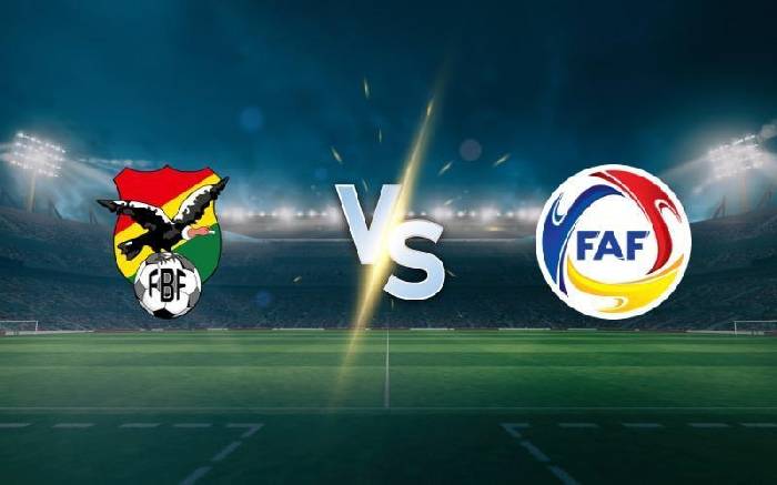 Nhận định bóng đá Bolivia vs Andorra, 04h00 ngày 26/3: Đẳng cấp khác biệt