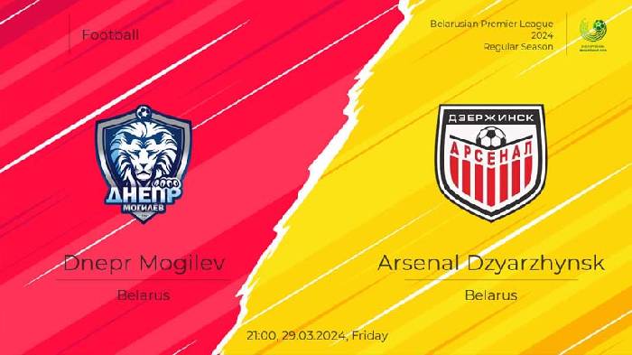 Nhận định bóng đá Dnepr Mogilev vs Arsenal Dzyarzhynsk, 21h ngày 29/3: Cuộc chiến tân binh