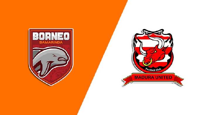 Soi kèo thơm trận Borneo vs Madura United, 15h ngày 17/4 - VĐQG Indonesia
