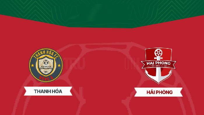 Nhận định bóng đá Thanh Hóa vs Hải Phòng, 18h00 ngày 29/4: Khác biệt ngoại binh
