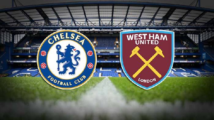 Soi kèo thẻ phạt Chelsea vs West Ham, 20h ngày 5/5