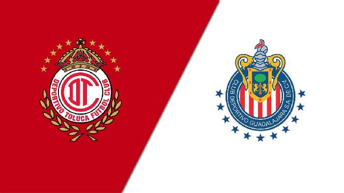Nhận định bóng đá Toluca vs Guadalajara Chivas, 09h10 ngày 12/5: Khẳng định đẳng cấp