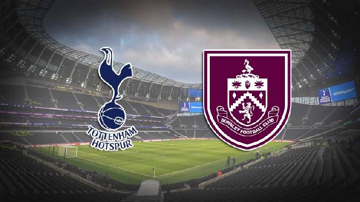 Nhận định bóng đá Tottenham vs Burnley, 21h ngày 11/5: Chấm dứt hy vọng