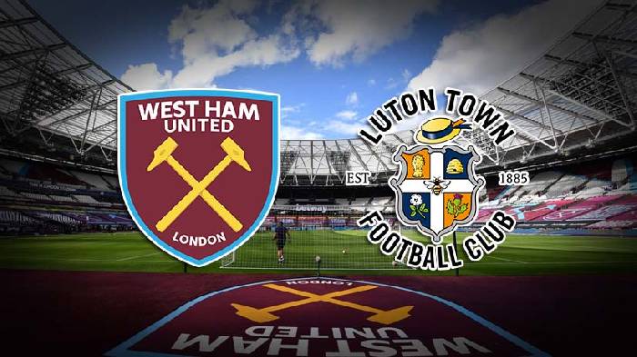 Nhận định bóng đá West Ham vs Luton, 21h ngày 11/5: Không còn động lực
