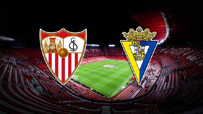 Nhận định bóng đá Sevilla vs Cadiz, 0h30 ngày 16/5: Không ngừng hy vọng