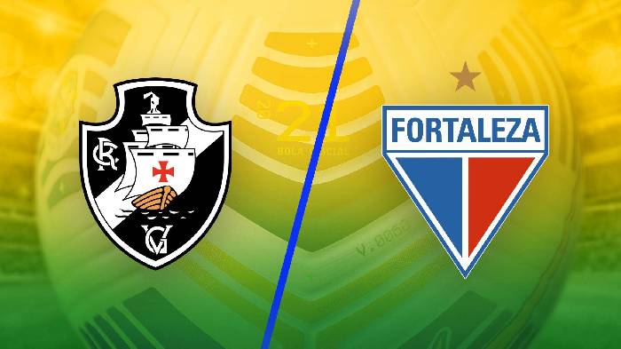 Nhận định bóng đá Vasco da Gama vs Fortaleza, 07h30 ngày 22/5: Chờ đợi bất ngờ