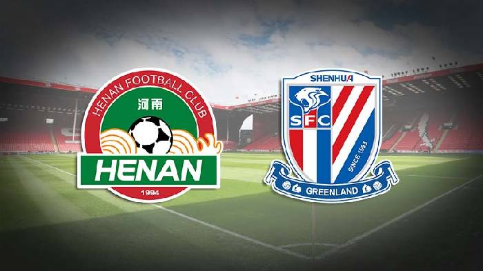 Soi kèo thẻ phạt Henan Songshan vs Shanghai Shenhua, 18h35 ngày 21/5