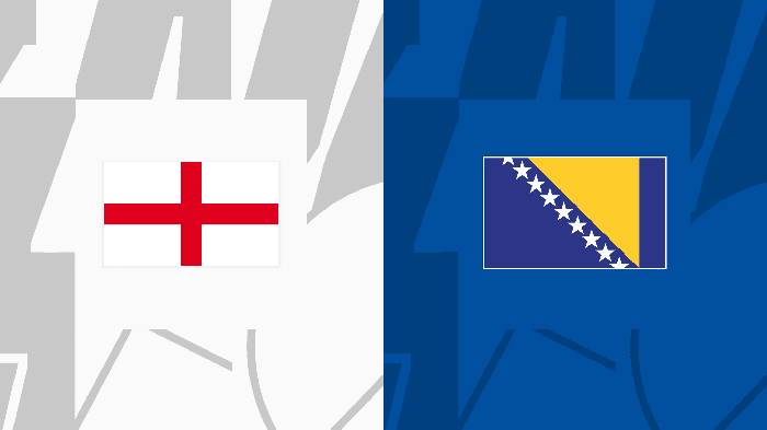Nhận định bóng đá Anh vs Bosnia, 01h45 ngày 4/6: Chưa nóng máy
