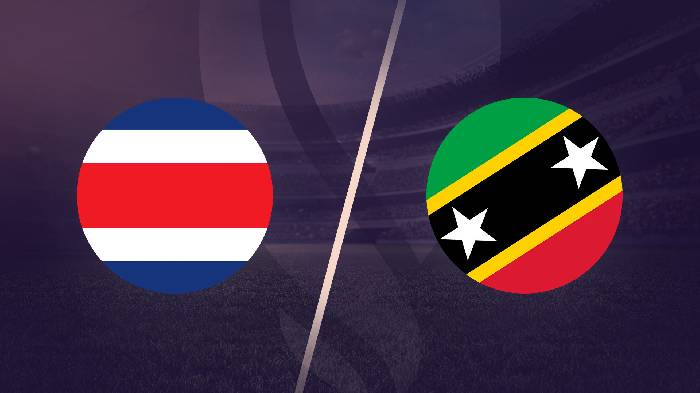 Nhận định bóng đá Costa Rica vs Saint Kitts & Nevis, 09h30 ngày 7/6: Đối thủ dễ chơi