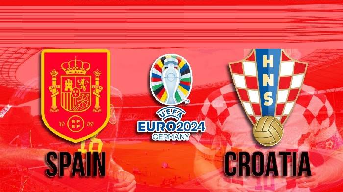 Nhận định bóng đá Tây Ban Nha vs Croatia, 23h00 ngày 15/6: Bảng đấu tử thần