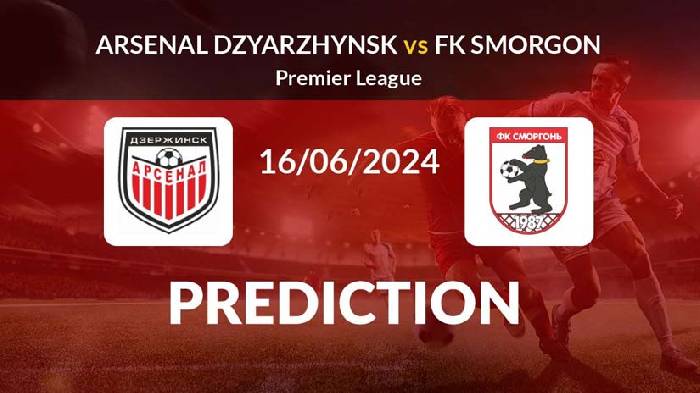Nhận định bóng đá Arsenal Dzyarzhynsk vs Smorgon, 20h ngày 16/6: Tân binh khó chịu