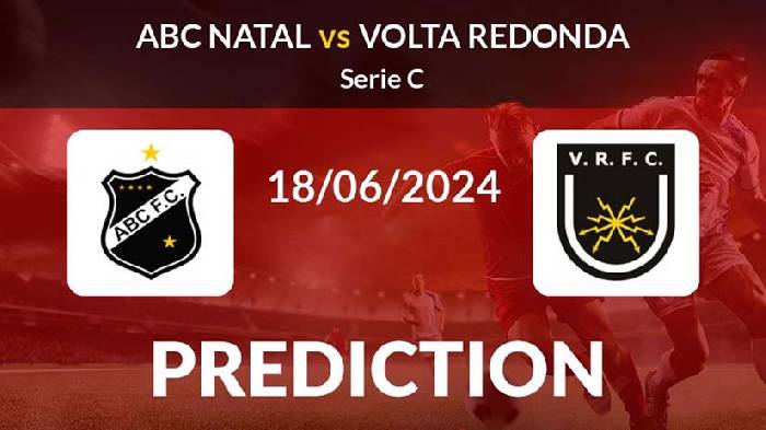Nhận định bóng đá ABC Natal vs Volta Redonda, 6h ngày 18/6: Bất ngờ từ Prasqueirao